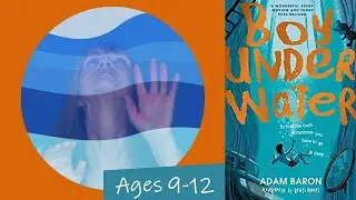 Middle Grade Book Reviews for Kids: Boy Underwater by Adam Baron