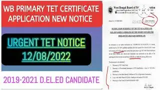 Wb Primary Tet Notice/2014 TET PASS CERTIFICATE FOR 2019-21 SESSION D.EL.ED.CANDIDATE/WBBPE NOTICE