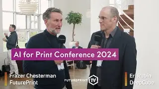 Interview with DeepCube at FuturePrint TECH AI for Print Conference