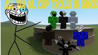 ALL TUI OIL CUP TROLLS IN GMOD (Trollge Universe Incident, Garry's mod)