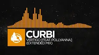 [House] - Curbi - Vertigo (feat. PollyAnna) (Extended Mix)