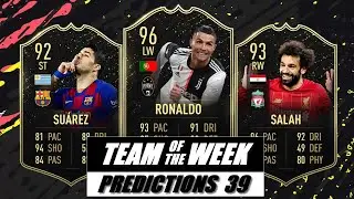FIFA 20 |  TOTW 39 PREDICTIONS 😱🔥 | RONALDO,SALAH,SU&Aacute;REZ...