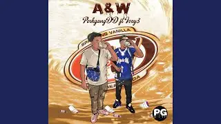 A & W (feat. PerkgangDD)