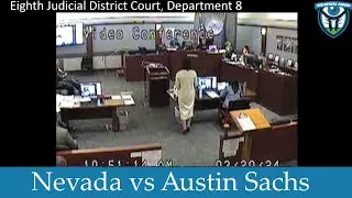 The State of Nevada vs Austin Sachs, March 20, 2024