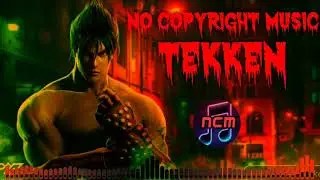 No Copyright MUSIC | #14 | TEKKEN