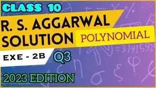 ⁠@EVOLVESR class 10 Maths POLYNOMIAL R S AGGARWAL Exe 2B Q3