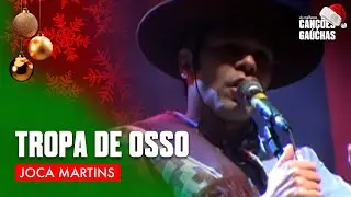 TROPA DE OSSO - JOCA MARTINS