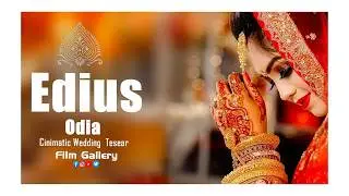EDIUS CINIMATIC ODIA  WEDDING  SONG ( OS - 02 ) DOWNLOAD NOW FILM GALLERY 9108244153