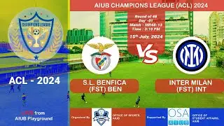ACL 2024 LIVE | S.L. BENFICA (FST) BEN VS INTER MILAN (FST) INT | DAY 01 MATCH MR48-13