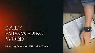 DEW | Morning Devotion | August 19 2021 | Exodus Church