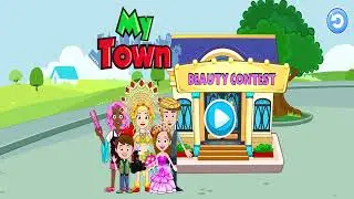 My Town - Beauty Contest | Pretend Play | Playstore | Android | For Kids | Education