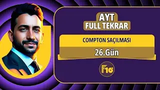 Compton saçılması konu anlatımı ve soru çözümü | 26.Gün