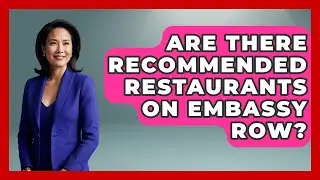 Are There Recommended Restaurants on Embassy Row? | Everything About Washington DC