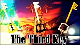 Kingdom Hearts Theory: The Third Kingdom Key