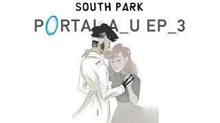 [South Park] SP_Portal_AU EP_3