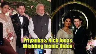 Priyanka Chopra And nick Jonas Wedding | INSIDE VIDEO | PM MODI