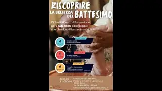 Formazione per i catechisti dei battesimi 2023 (2) - Esperienze di pastorale post-battesimale