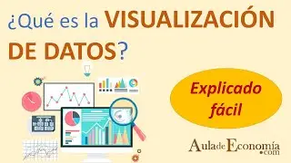 Visualizaci&oacute;n de Datos: La clave para entender y comunicar mejor tus an&aacute;lisis