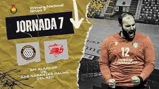 #PRIMERANACIONAL - JORNADA 7 - BM ALARCOS CIUDAD REAL vs ARS NARANJAS PALMA DEL RÍO
