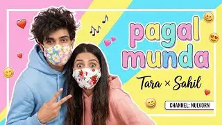 Pagal Munda - Tara &times; Sahil | Latest Punjabi Song | New Love Song