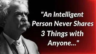 Mark Twain's Life Lessons to Learn in Youth and Avoid Regrets in Old Age