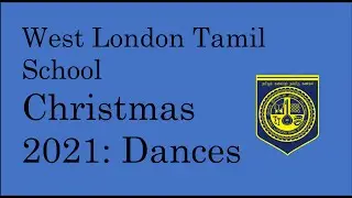 West London Tamil School Christmas 2021 - Dances