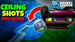 How to Do CEILING SHOTS in Rocket League ✅ 2024 GUIDE + TIPS - HOW TO Ceiling Shot in ROCKET LEAGUE