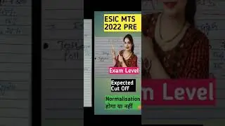 ESIC MTS Prelims Expected Cutoff 2022 | ESIC MTS Prelims Normalisation |