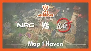NRG vs 100T | VCT Americas Kickoff | Map 1 Haven