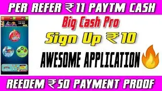 2019 Ka New Paytm Earning App | Big Cash Pro App get Free Paytm Cash