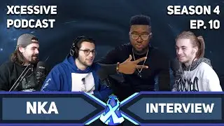 The NKA Interview - XCESSIVE Podcast S.4 EP. 10