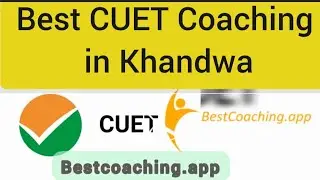 Best CUET Coaching in Khandwa | Top CUET Coaching in Khandwa
