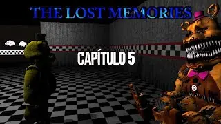 The lost memories Cap&iacute;tulo 5: Peque&ntilde;os recuerdos [FNAF/P3D]