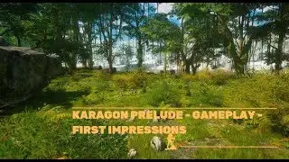 Karagon Prelude -  Gameplay - First Impressions