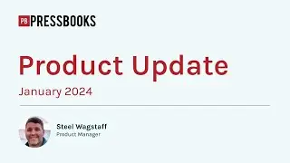 January 2024 Pressbooks Product Update