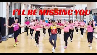 I’LL BE MISSING YOU - Dance Fitness Workout / Zumba / Cumbiaton / Health & Wellness