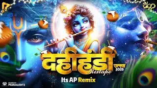 Dahi Handi Utsav 2025 Mixtape | Nashik Dhol Mix | Its AP Remix