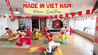 Made in Viet Nam - Trúc Nhân - Phương Mỹ Chi - NSND Thanh Hoa - Choreo #LanaTran