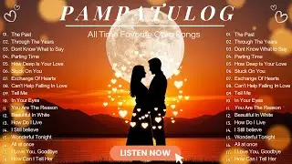 Pampatulog OPM Love Songs 2026🌙💖 Classic Romantic Oldies Deep Sleep Playlist for Quiet Nights