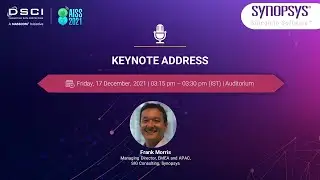 The Pace of Change in Cyber Security - Keynote Address by Synopsys - AISS 2021- DAY 3
