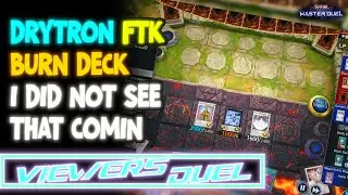 MASTER DUEL | Drytron FTK - First turn burn deck!!