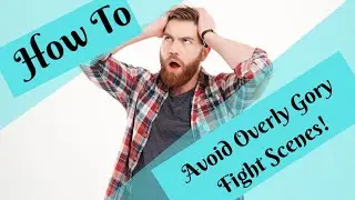 How to Avoid Writing Overly Gory Fight Scenes