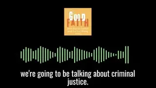 Why Should Christians Care about Criminal Justice?