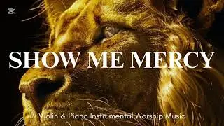 Prophetic Warfare Instrumental Worship/ Violin and Piano Meditation Music / Intense Prayer Music