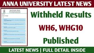 Anna University Withheld WH6, WHG10 Result Published! - Anna University latest news