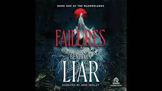 Failures by Benjamin Liar | Full Audiobook