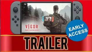 Vigor   Updates and Will I be playing this game on Nintendo Switch
