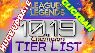 10.19 Champion Tier List Shitpost - League of Legends CLICKBAIT