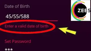 Enter A Valid Date Of Birth Problem Solved  in Zee5 App