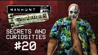 Manhunt - Secrets And Curiosities # 20